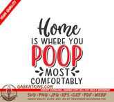 Bathroom Quote SVG Home Poop Comfort SVG