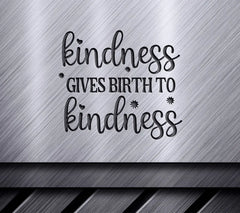 Kindness Gives Birth SVG SVG