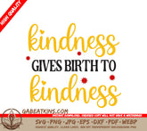 Kindness Gives Birth SVG SVG