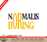 Yellow & Black Normal is Boring SVG SVG