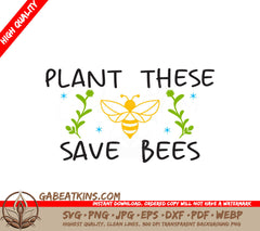Plant These Save Bees SVG SVG