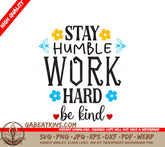 Stay Humble Work Hard Be Kind SVG SVG