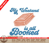 My Weekend Is Booked SVG SVG