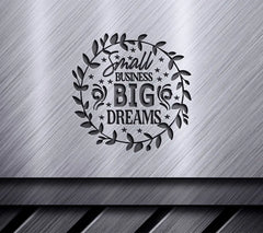 Small Business Big Dreams SVG SVG