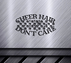 Cheer Hair Dont Care SVG SVG