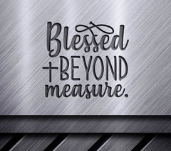 Blessed Beyond Measure SVG SVG