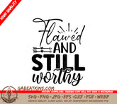 Flawed & Worthy SVG SVG