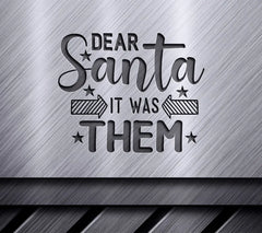 Dear Santa It Was Them SVG SVG