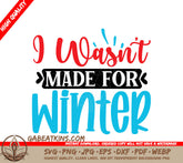 I Wasnt Made for Winter SVG SVG