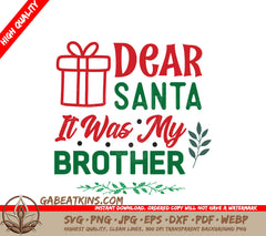 Dear Santa, It Was My Brother SVG SVG