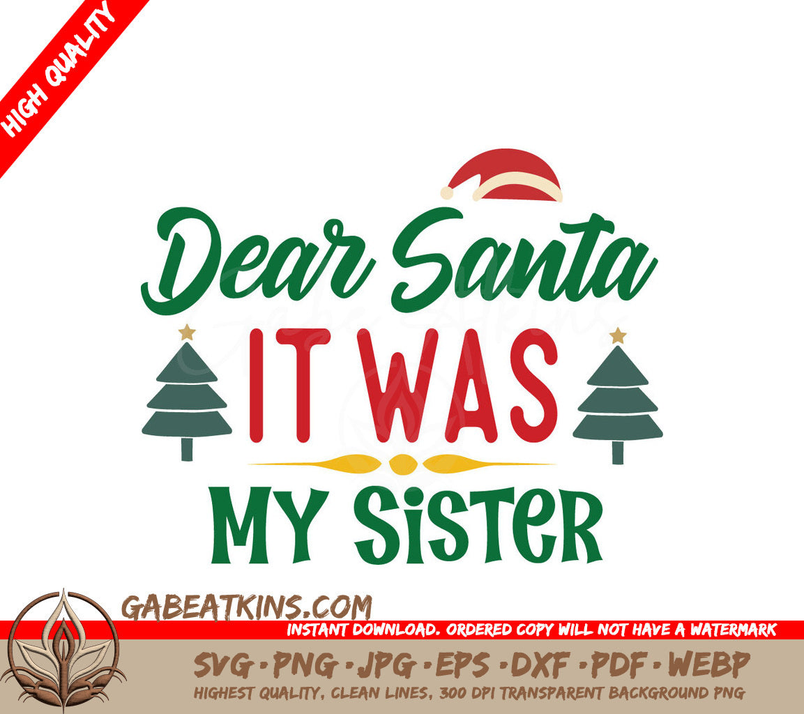 Dear Santa It Was My Sister SVG SVG
