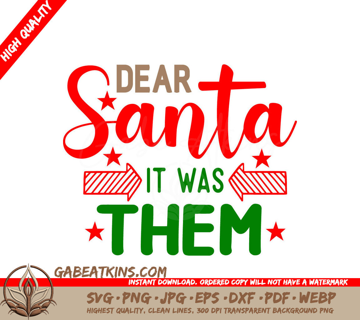 Dear Santa It Was Them SVG SVG