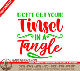 Dont Get Your Tinsel Tangle SVG SVG