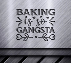 Baking Is So Gangsta SVG SVG