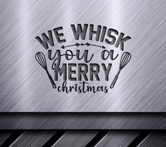 We Whisk You Merry Christmas SVG SVG