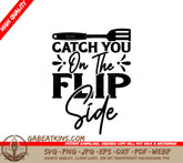 Spatula Catch You On The Flip Side SVG SVG