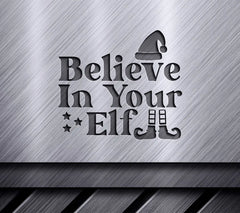Believe In Your Elf SVG SVG