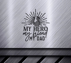 My Hero My Friend My Dad SVG SVG