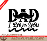 Dad I Love You Mustache SVG SVG