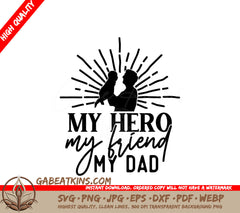 My Hero My Friend My Dad SVG SVG