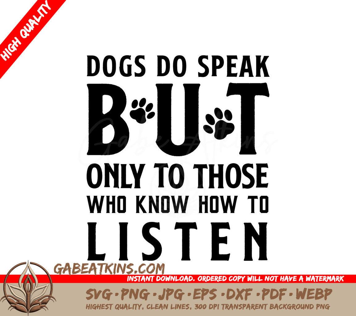 Dog Lover SVG Dogs Do Speak SVG