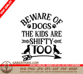 Beware of Dogs & Shifty Kids SVG SVG