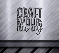 Craft Your Way SVG Design SVG
