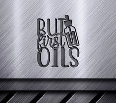 But First Oils SVG Silhouette SVG