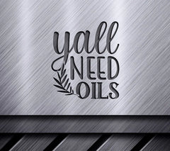 Yall Need Oils SVG Design SVG