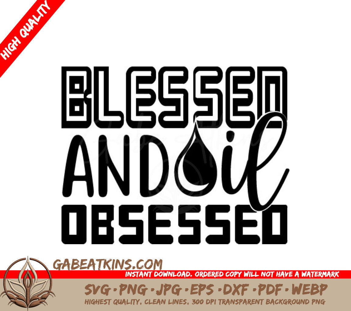 Blessed Oil Obsessed SVG Design SVG