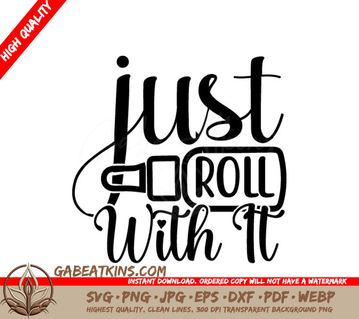 Just Roll With It SVG SVG