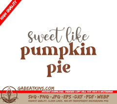 Sweet Like Pumpkin Pie SVG SVG