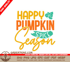 Happy Pumpkin Spice Season SVG SVG