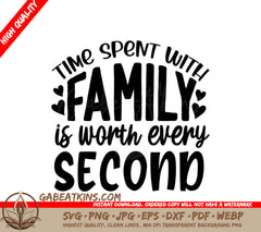 Family Time SVG - Worth Every Second SVG