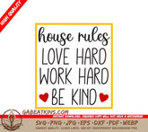 House Rules Love Hard Work SVG SVG
