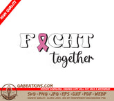 Pink Ribbon Fight Together SVG SVG