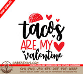 Tacos Are My Valentine SVG SVG