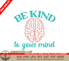 Be Kind To Your Mind SVG SVG