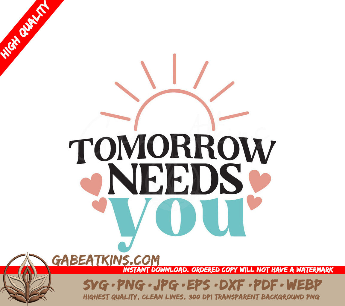 Tomorrow Needs You SVG Poster SVG