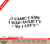 I Came I Saw Anxiety SVG SVG