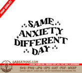 Same Anxiety Different Day SVG SVG