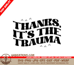 Funny Anxiety Thanks Trauma SVG SVG