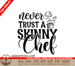 Never Trust A Skinny Chef SVG SVG