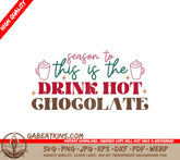 Season To Drink Hot Chocolate SVG SVG