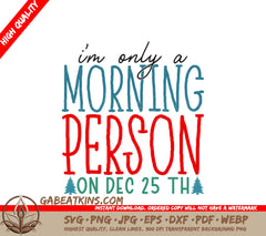 Funny Christmas Morning Person SVG SVG