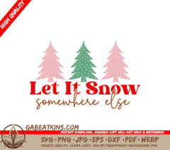 Funny Let It Snow SVG Design SVG