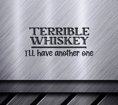 Funny Terrible Whiskey SVG Coaster SVG