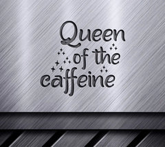 Queen Caffeine SVG Sign SVG