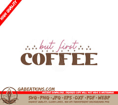 But First Coffee SVG Design SVG