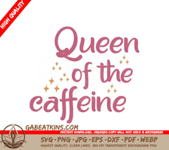 Queen Caffeine SVG Sign SVG